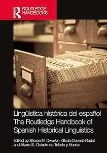 Lingüística histórica del español / The Routledge Handbook of Spanish Historical Linguistics