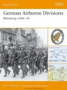 German Airborne Division: Blitzkrieg 1940-1941 (Osprey Battle Orders 04) (repost)