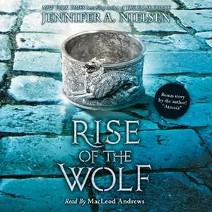 «Rise of the Wolf» by Jennifer A. Nielsen