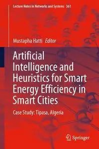 Artificial Intelligence and Heuristics for Smart Energy Efficiency in Smart Cities: Case Study: Tipasa, Algeria