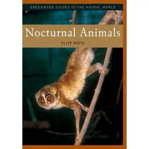 Nocturnal Animals (Greenwood Guides to the Animal World)