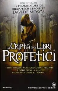 Davide Mosca - La cripta dei libri profetici (Repost)