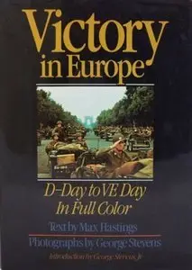Victory in Europe: D-Day to VE Day In Full Colour (repost)