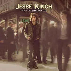 Jesse Kinch - I'm Not Like Everybody Else (2018)