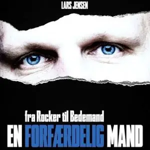 «En forfærdelig mand - fra Rocker til Bedemand» by Lars Jensen