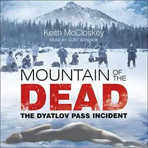 Mountain of the Dead: The Dyatlov Pass Incident [Audiobook]