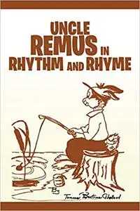 Uncle Remus in Rhythm and Rhyme