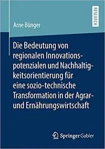 Die Bedeutung von regionalen Innovationspotenzialen und Nachhaltigkeitsorientierung ...