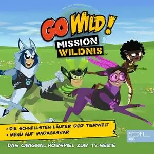 «Go Wild! Mission Wildnis: Die schnellsten Läufer der Tierwelt / Menu auf Madagaskar» by Thomas Karallus