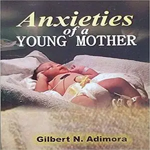 «Anxieties of a young mother» by Gilbert Adimora