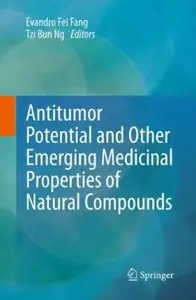 Antitumor Potential and other Emerging Medicinal Properties of Natural Compounds