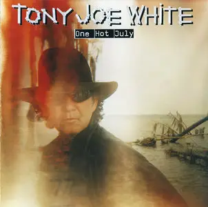 Tony Joe White - One Hot July (1998)