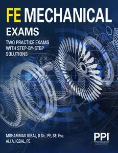 PPI FE Mechanical Exams—Two Full Practice Exams With Step-By-Step Solutions eTextbook