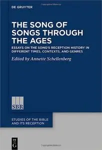 The Song of Songs Through the Ages: Essays on the Song’s Reception History in Different Times, Contexts, and Genres (Stu