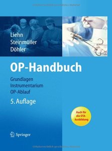 OP-Handbuch. Grundlagen, Instrumentarium, OP-Ablauf, 5. Auflage (repost)