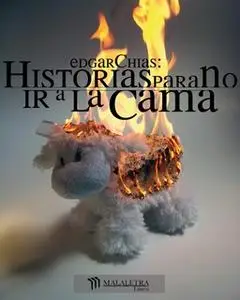 «Historias para no ir a la cama» by Edgar Chías