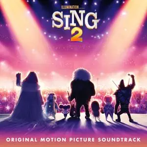 VA - Sing 2 (Original Motion Picture Soundtrack) (2021) [Official Digital Download]