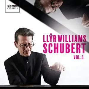 Llŷr Williams - Llŷr Williams: Schubert, Vol. 5 (2020) [Official Digital Download 24/96]