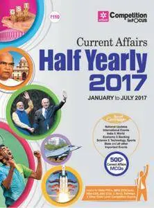 Competition In Focus Current Affairs Half Yearly - August 2017