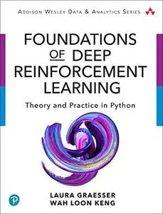 Foundations of Deep Reinforcement Learning: Theory and Practice in Python (Repost)