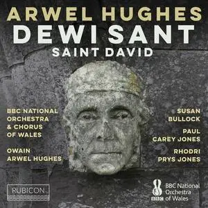 Chorus of the BBC National Orchestra of Wales, BBC National Orchestra of Wales - Arwel Hughes: Oratorio Dewi Sant (2023)