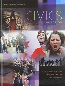 Civics in Action: In Your Communities, Across Canada, and Globally - Student Edition