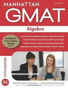 Algebra GMAT Strategy Guide 2 (5th Edition)