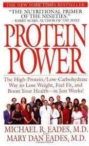 Protein Power: The High-Protein/Low-Carbohydrate Way to Lose Weight, Feel Fit, and Boost Your Health in Just Weeks!(Repost)