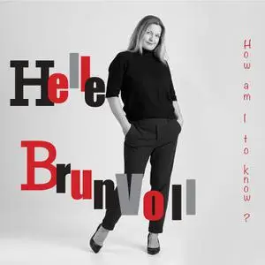 Helle Brunvoll - How Am I to Know (2022) [Official Digital Download]