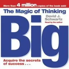 The Magic of Thinking Big [AUDIOBOOK]