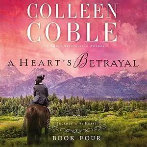 «A Heart's Betrayal» by Colleen Coble