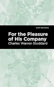 For the Pleasure of His Company: An Affair of the Misty City (Mint Editions