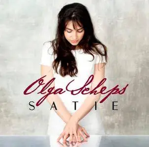 Olga Scheps - Erik Satie: Piano Music (2016)