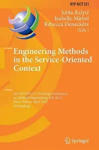 Engineering Methods in the Service-Oriented Context: 4th IFIP WG 8.1 Working Conference on Method Engineering (repost)
