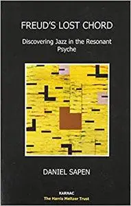 Freud's Lost Chord: Discovering Jazz in the Resonant Psyche (Repost)