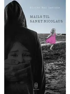 «Mails til Skt. Nicolaus» by Birthe Mau Lavigne
