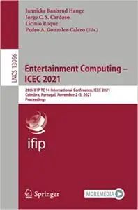 Entertainment Computing – ICEC 2021: 20th IFIP TC 14 International Conference, ICEC 2021, Coimbra, Portugal, November 2–