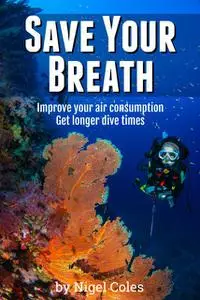 «Save Your Breath» by Nigel Coles