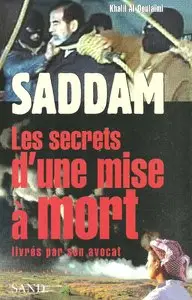Khalil Al Doulaimi -  "Saddam :les secrets d'une mise à mort livrés par son avocat"