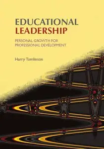 Harry Tomlinson - Educational Leadership: Personal Growth for Professional Development