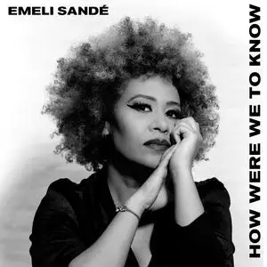 Emeli Sandé - How Were We To Know (2023) [Official Digital Download]