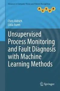 Unsupervised Process Monitoring and Fault Diagnosis with Machine Learning Methods (Repost)