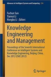 Knowledge Engineering and Management: Proceedings of the Seventh International Conference on Intelligent Systems