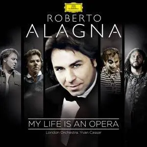 Roberto Alagna - My Life is an Opera (2015)