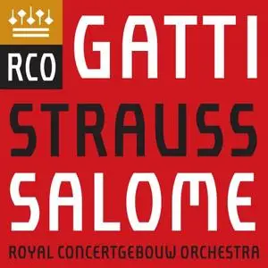 Royal Concertgebouw Orchestra & Daniele Gatti - Richard Strauss: Salome (2019)