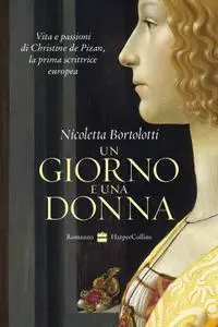 Nicoletta Bortolotti - Un giorno e una donna