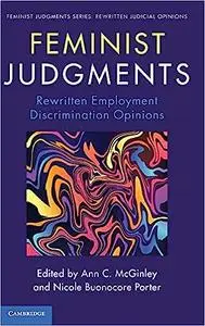 Feminist Judgments: Rewritten Employment Discrimination Opinions