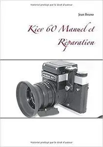 Kiev 60 manuel et réparation