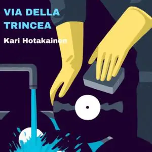 «Via della Trincea» by Kari Hotakainen