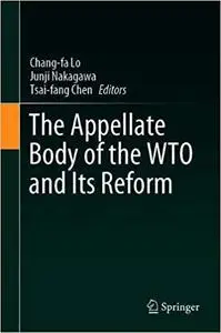 The Appellate Body of the WTO and Its Reform